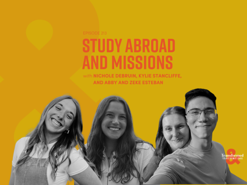Study Abroad and Missions | Calling Story with Nichole DeBruin, Kylie Stancliffe, and Abby and Zeke Esteban (Ep. 213)